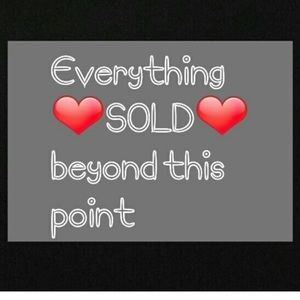 Everything SOLD Beyond This Point